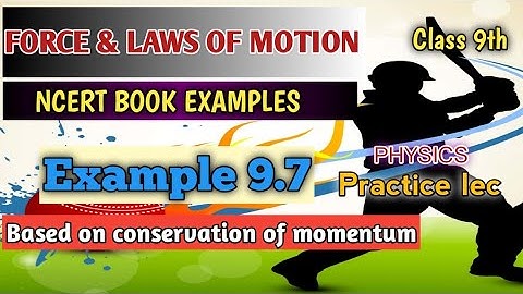 NCERT Book example 9.7 | Force and Laws of Motion | Class 9 Physics