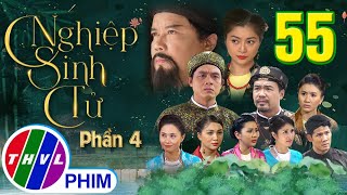 PHIM BỘ CỔ TRANG VIỆT NAM MỚI HAY NHẤT 2022 | NGHIỆP SINH TỬ - PHẦN 4 | TẬP 55 | GIA ĐÌNH HỌ TRỊNH