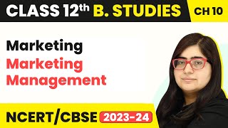 Marketing Management - Marketing | Class 12 Business Studies Chapter 10