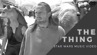 The Thing - Silly Songs with Qui-Gon - Star Wars x Phil Harris