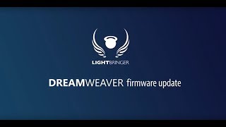 DreamWeaver - How to update firmware