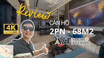 REVIEW THUC TE CAN HO A&T SAI GON RIVERSIDE 2PN2WC VEN SONG SÀI GÒN |  MINH TRI REAL