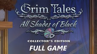 GRIM TALES ALL SHADES OF BLACK CE FULL GAME Complete walkthrough gameplay + BONUS Chapter