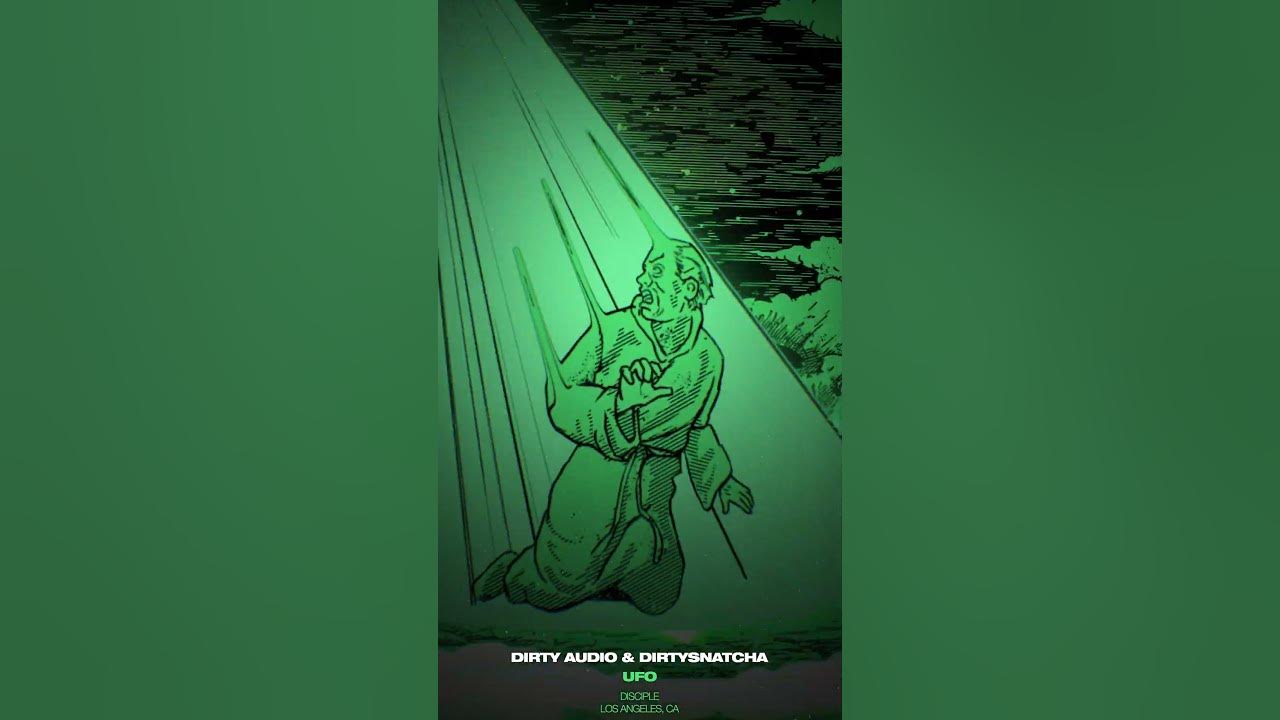 Dirty Audio x DirtySnatcha - UFO [PREVIEW]