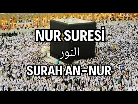 Nur Suresi - النور - Surah An-Nur | Kuran Dinletisi | Quran Recitation | Kuran Dinle
