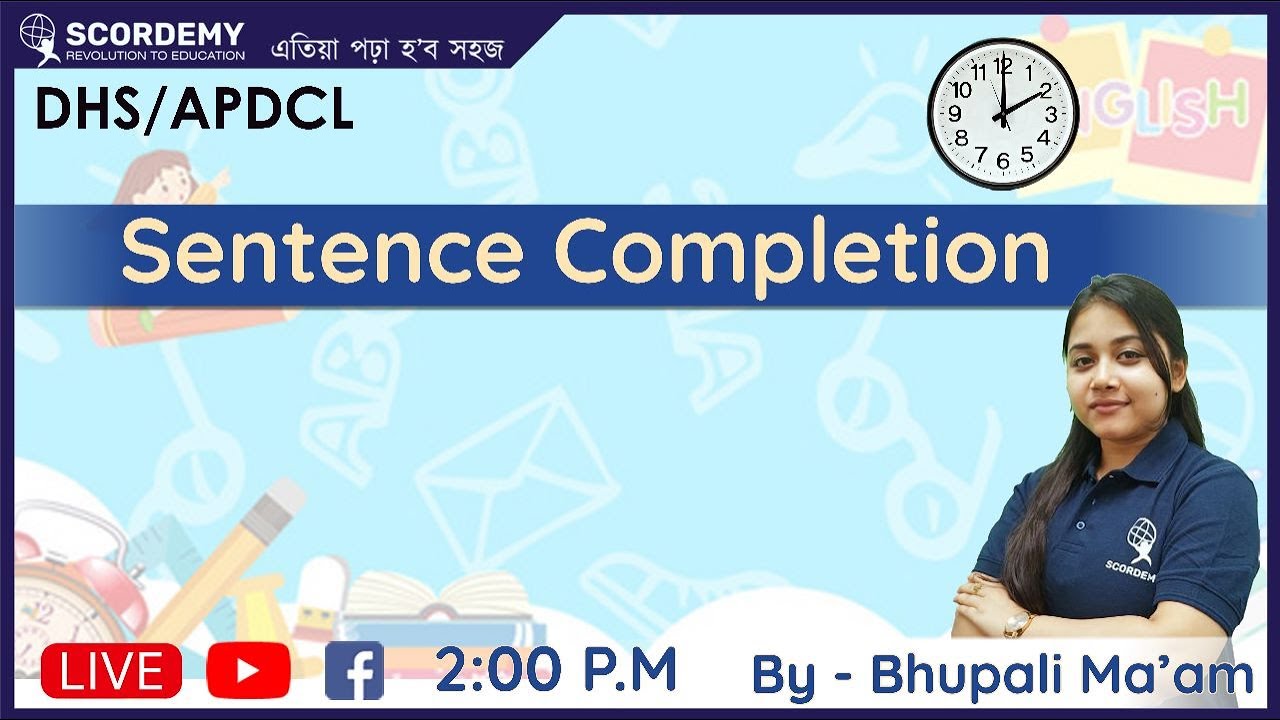 Sentence Completion | English | DHS/APDCL | By Bhupali Sandhya Ma'am | Scordemy | এতিয়া পঢ়া হব সহজ