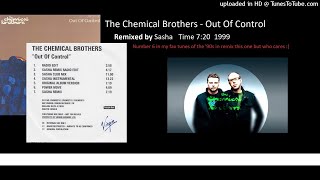 The Chemical Brothers - Out Of Control (Sasha Remix 1999)