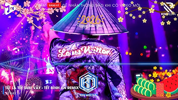 LK NHẠC TẾT 2026 REMIX - NHẠC XUÂN 2026 REMIX HAY NHẤT HIỆN NAY - CHÚC MỪNG NĂM MỚI BÍNH NGỌ 2026 P3