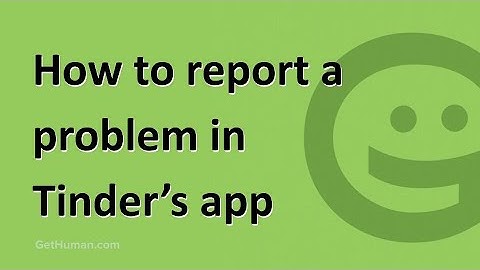 How to report a problem in Tinder