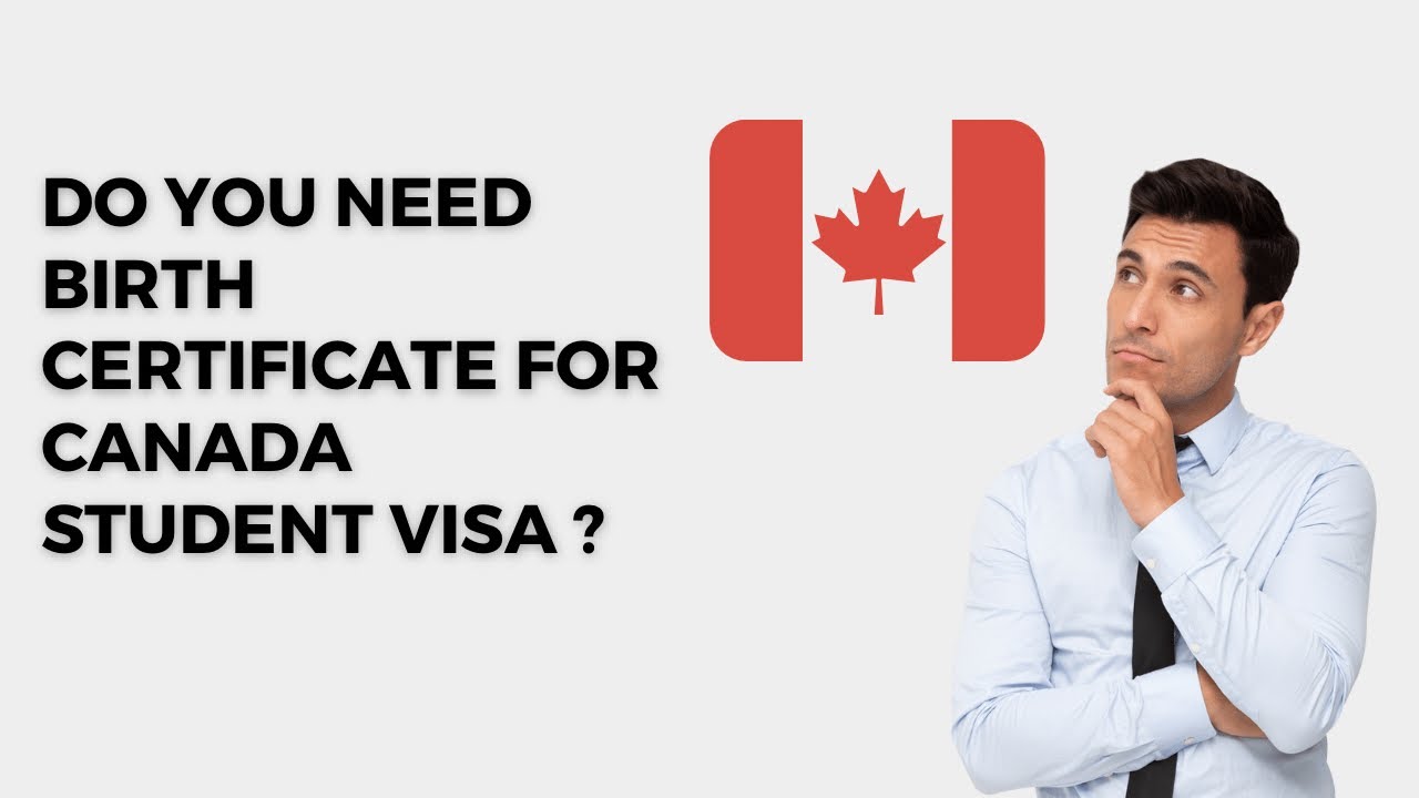 Do You Need Birth Certificate For Student Visa Canada YouTube