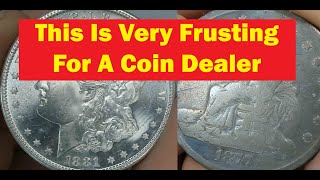 One Thing I Hate About Buying Coins As A Coin Dealer
