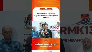 Keberkesanan Dasar Gaji Progresif akan dinilai hujung tahun – Akmal Keberkesanan Dasar Gaji Progresif akan dinilai hujung tahun – Akmal
