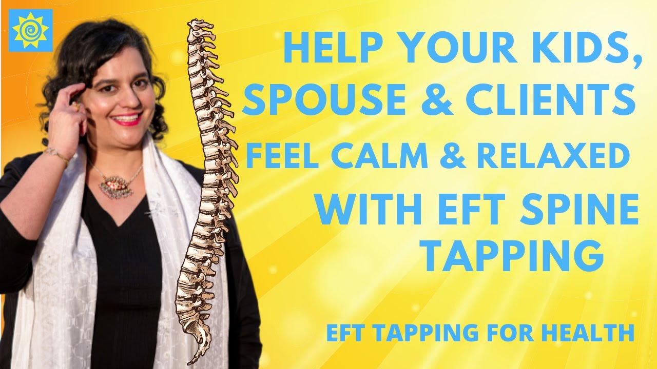 EFT Tapping For Relaxation, down the Spine - Emotional Freedom Techniques @ Vitality Living College