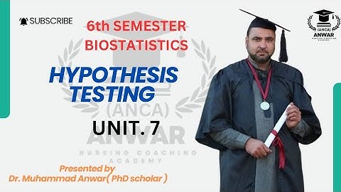 BSN KMU 6TH SEMESTER BIOSTATISTICS UNIT 7 HYPOTHESIS TESTING