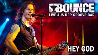 BOUNCE - Hey God (Lockdown Version) - Live aus der Groove Bar Köln
