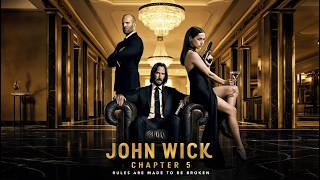 John Wick Chapter 5 2026 Keanu Reeves, Jason Statham, Ana De Armas Final Chapter Trailer