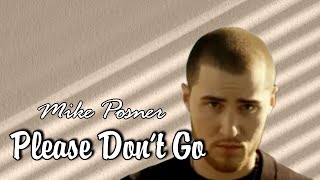 Please Don't Go - Mike Posner (lyrics animation)