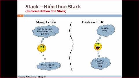 Data structure and algorithm | Stack - Queue | Cấu trúc dữ liệu và Giải thuật | Ngăn xếp - Hàng đợi