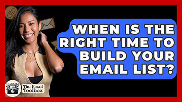 When Is The Right Time To Build Your Email List? - TheEmailToolbox.com