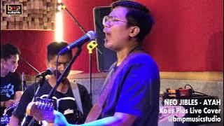 NEO JIBLES | AYAH | KOES PLUS COVER