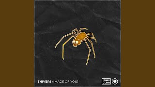 SHIVERS (image of you)