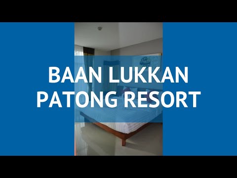 BAAN LUKKAN PATONG RESORT 3* Пхукет обзор – отель БААН ЛУККАН ПАТОНГ РЕЗОРТ 3* Пхукет видео обзор