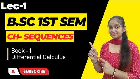 B.Sc 1st sem Maths || Sequences || By Jyoti Chaudhary