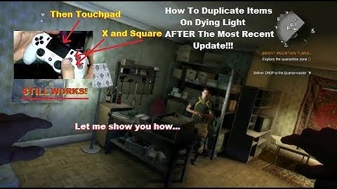 Dying Light Duplication Glitch Still Works! PS4, controller, the following, after patch