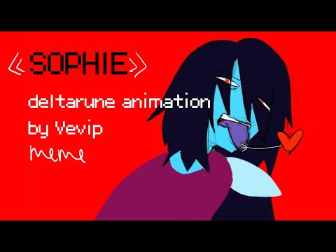 "SOPHIE - Ear Pwr" /deltarune/ animation/ meme