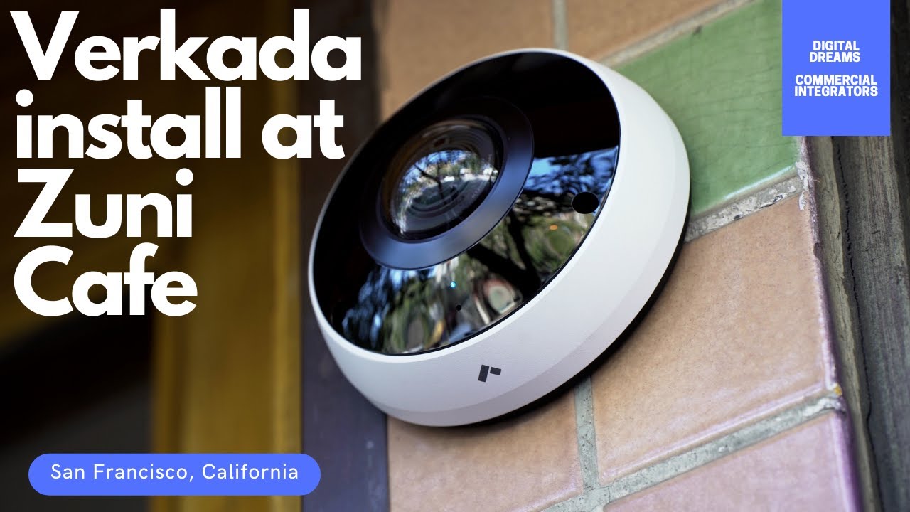 Verkada | Cam system in legendary SF restaurant! | DIGITAL DREAMS
