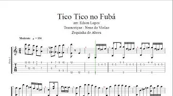 Tico Tico no fubá - Zequinha de abreu || Arr: Edson Lopes (Tablatura & Partitura) Tico Tico no fubá - Zequinha de abreu || Arr: Edson Lopes (Tablatura & Partitura)