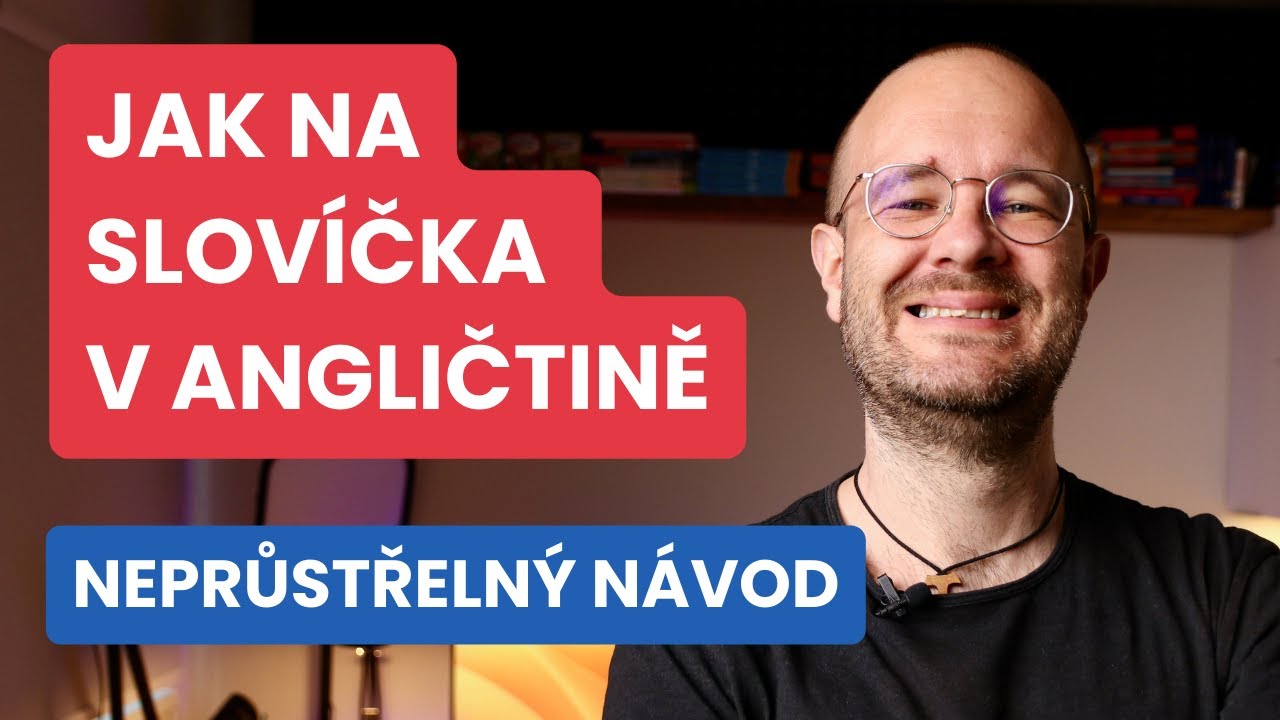 Jak na slovíčka v angličtině?