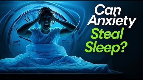 The Vicious Cycle of Insomnia and Anxiety