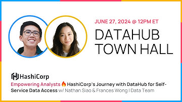 DataHub Town Hall (June 2024) - w/ HashiCorp Empowering Analysts with DataHub