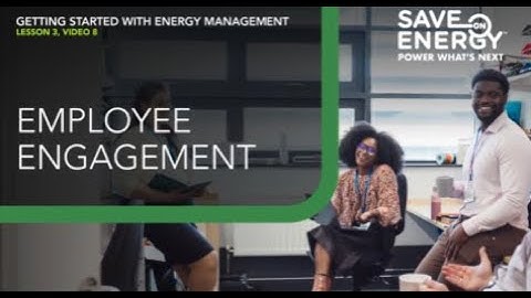 Getting Started with Energy Management Lesson Three: Employee Engagement