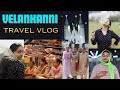 Travel vlog  velankkanni trip with my family  meghna