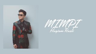 MIMPI - Haqiem Rusli ( Lyrics )
