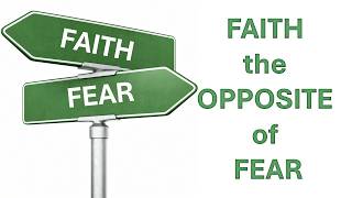 FAITH the OPPOSITE of FEAR | Pastor Stephen Baberadt Jr.