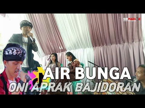 ONI APRAK lagu AIR BUNGA VERSI DANGDUT BAJIDOR tirta kibor version