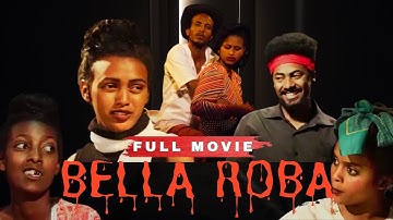 Bella Roba - Full Eritrean Movie/Film