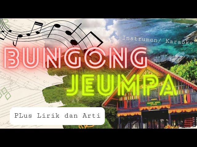 Lagu Bungong Jeumpa Instrumen Karaoke lengkap Lirik dan artinya | Lagu daerah Aceh class=