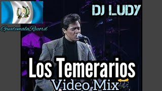 Los Temerarios Vídeo Mix - Dj @LudyMaldonado502  - GuatemalaRecord 502