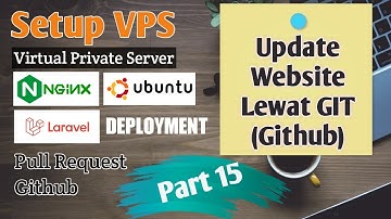 Update Website Lewat GIT (Github) - Pull Request Dari VPS - Part 15 | Deploy Laravel ke Server