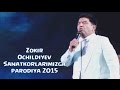 Zokir Ochildiyev - Sanatkorlarimizga parodiya 2015 | Зокир Очилдиев - Санаткорларимизга пародия 2015