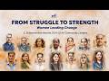 The Struggle to Strength : Women leading change