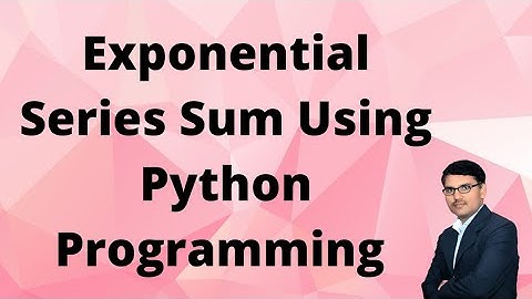 Exponential Series (Maclaurin Series) using Python Programming