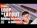 Model Railroad for Beginners - From Loop to Layout - Adding Interest & Industry