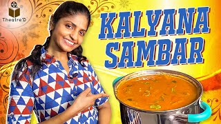 Kalyana Sambar | Veg Recipe in Tamil | Theatre D