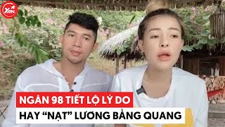 Ngân 98 tiết lộ lý do vì sao hay \