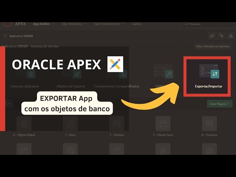 EXPORTAR e IMPORTAR app com o banco de dados no ORACLE APEX